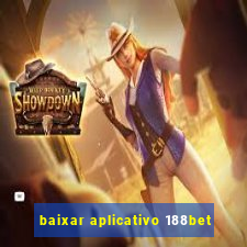 baixar aplicativo 188bet